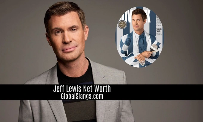 Jeff Lewis Net Worth: A Journey Through His Life and Career