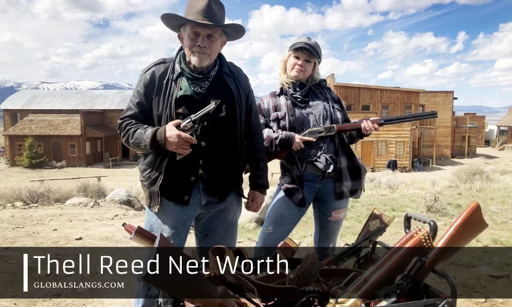 Thell Reed's Net Worth: Exploring the Financial Impact of the Legendary Gunslinger