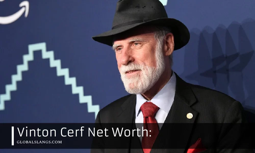 Vinton Cerf Net Worth: The Internet Pioneer's Impressive Fortune