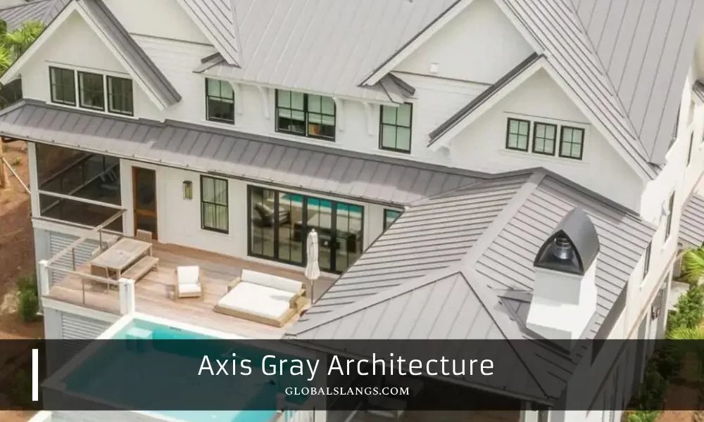 Axis Gray Architecture: Redefining Modern Design with Subtle Elegance