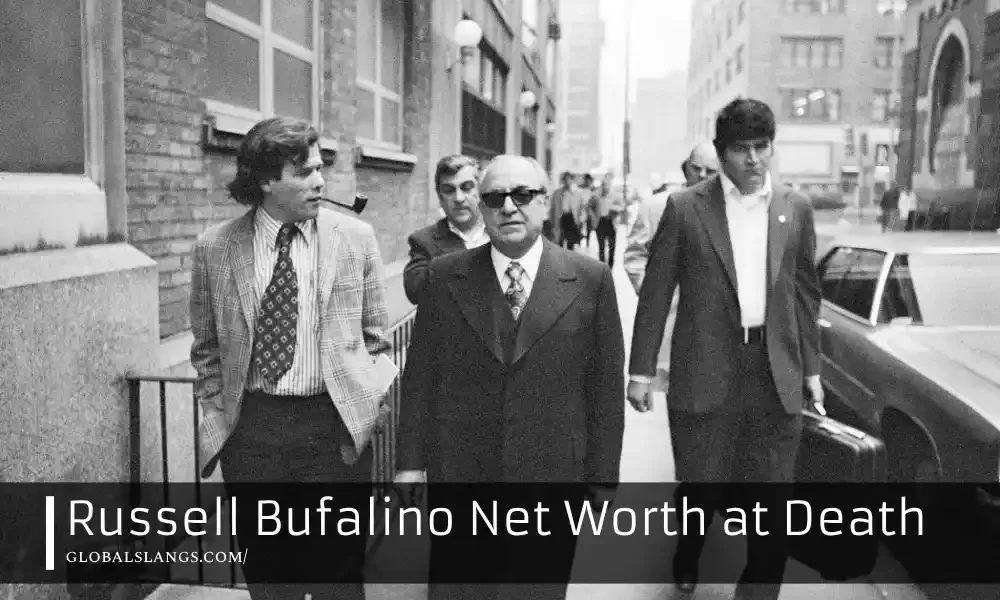 Russell Bufalino Net Worth at Death: Unveiling the Wealth of the Infamous Crime Boss